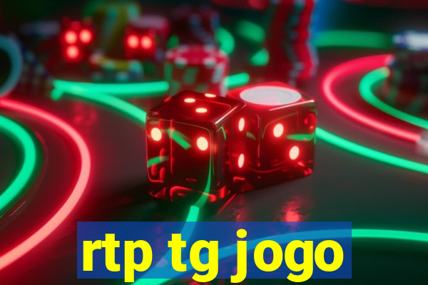 rtp tg jogo